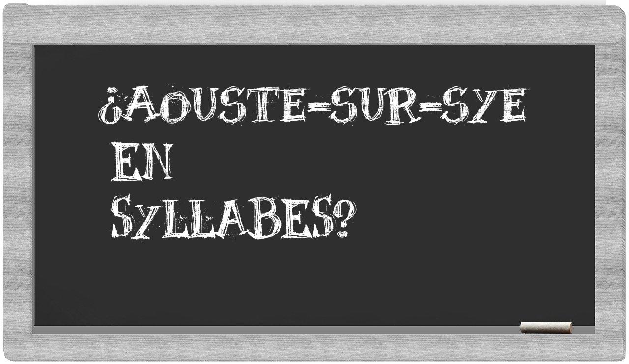 Aouste-sur-Sye in syllables