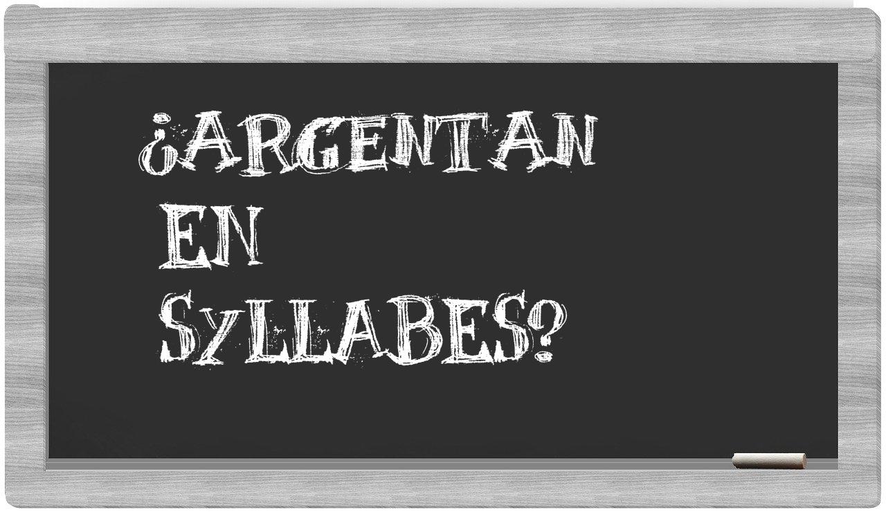 ¿Argentan en sílabas?