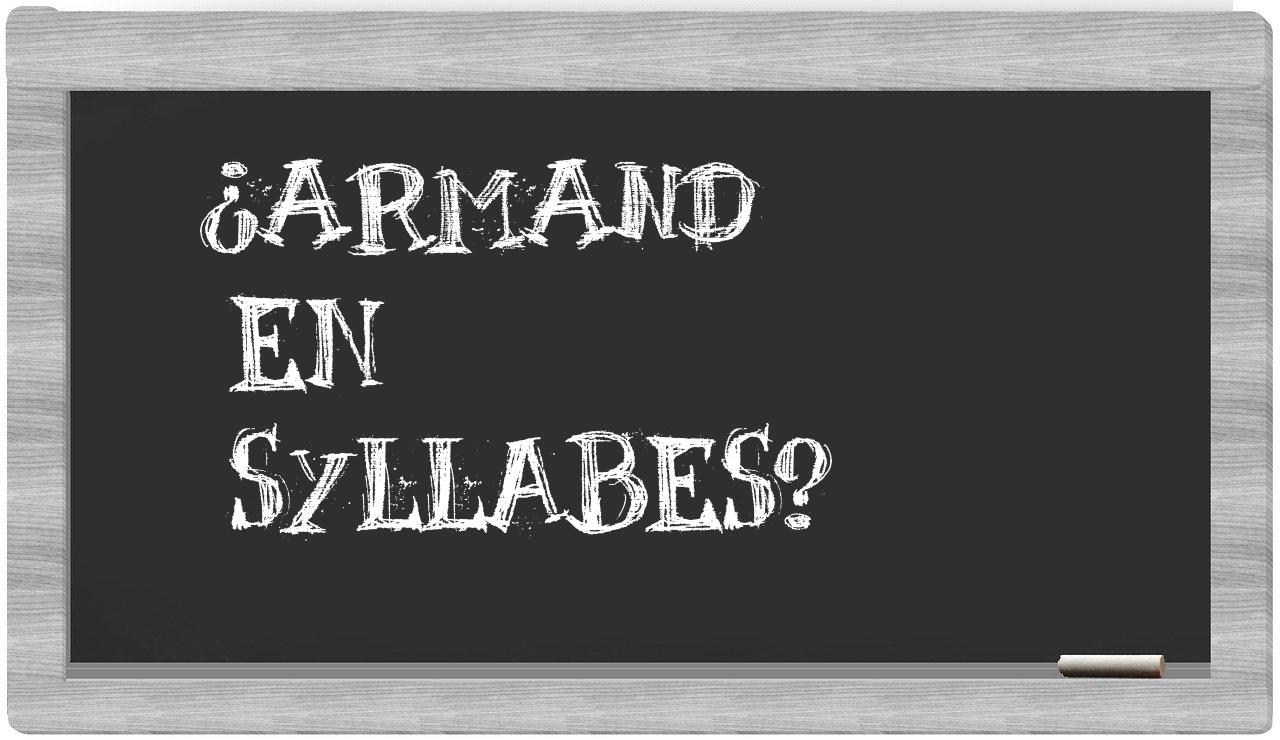 ¿Armand en sílabas?