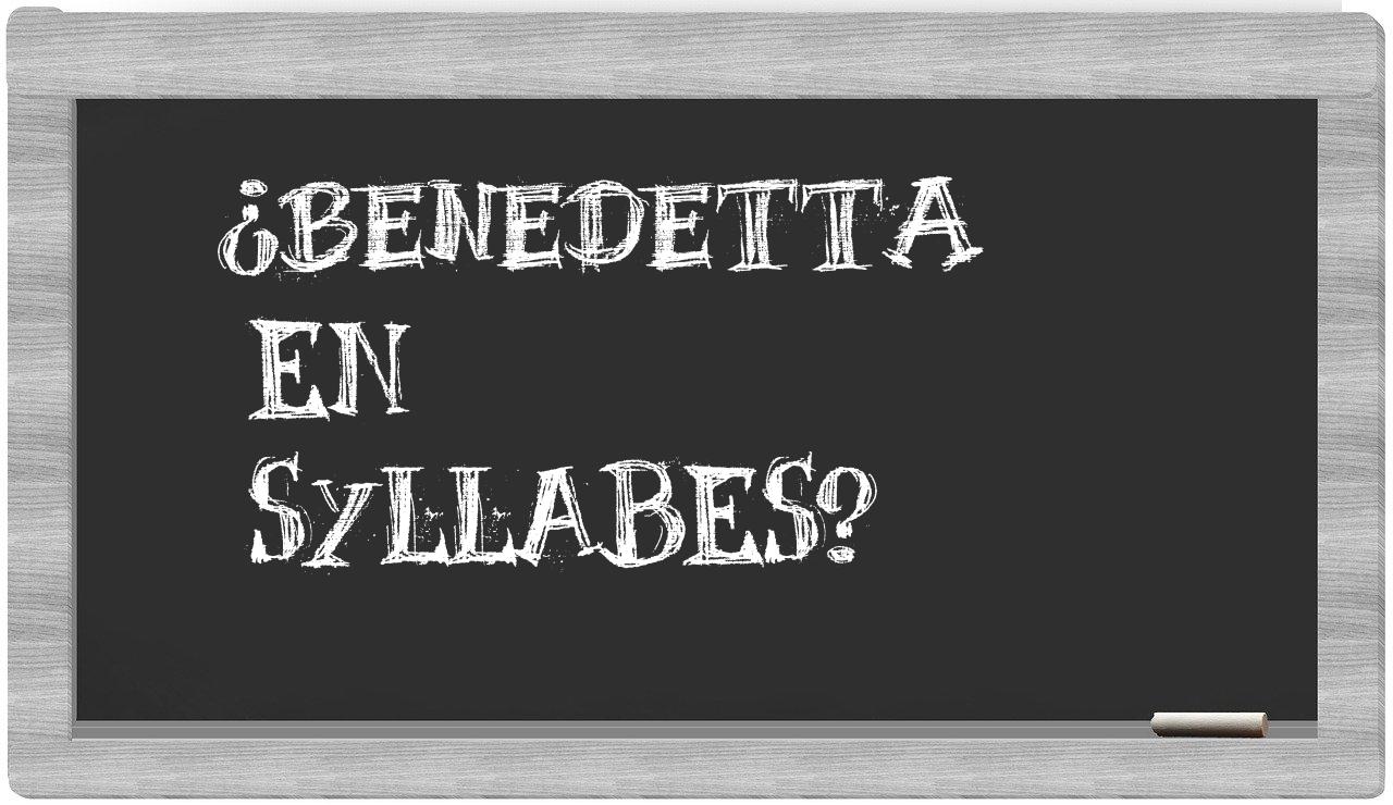 ¿Benedetta en sílabas?