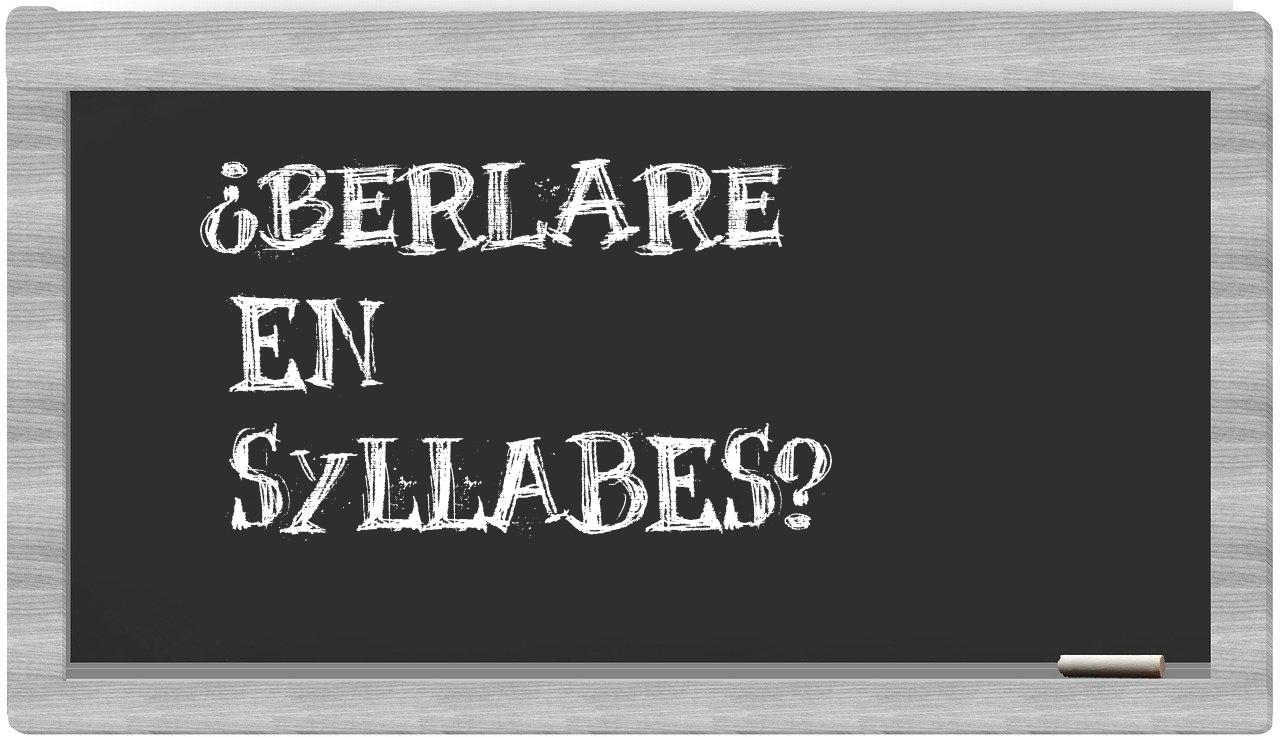 ¿Berlare en sílabas?