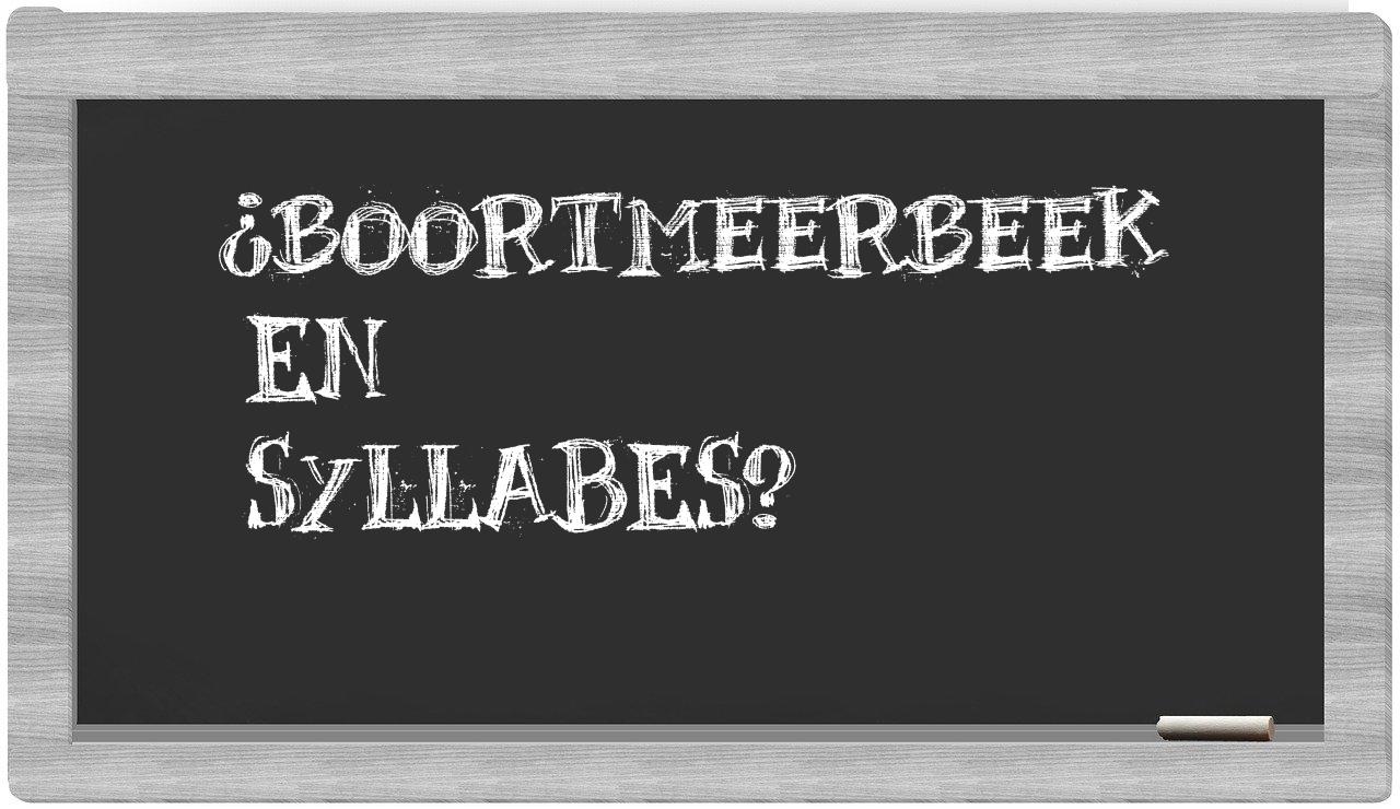 ¿Boortmeerbeek en sílabas?