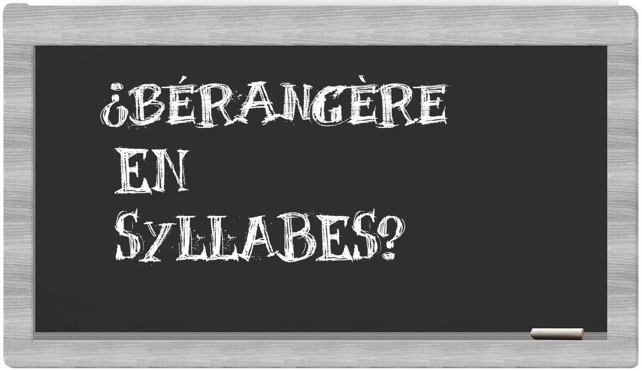 ¿Bérangère en sílabas?