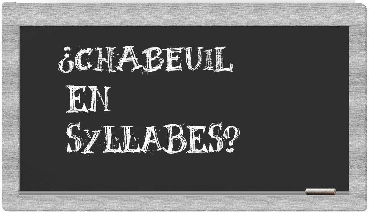 ¿Chabeuil en sílabas?