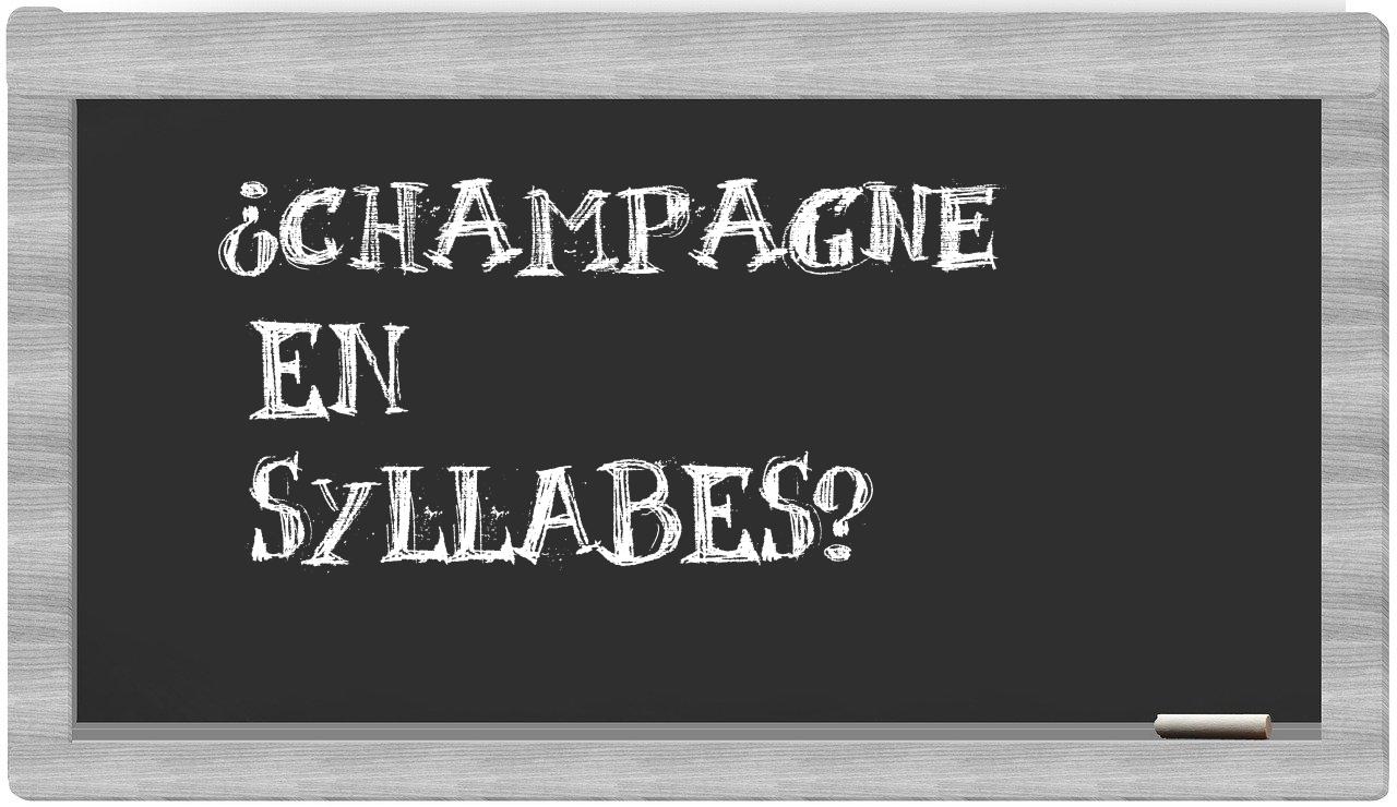 ¿Champagne en sílabas?