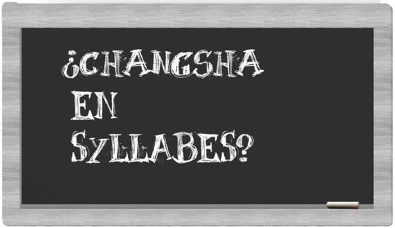 ¿Changsha en sílabas?