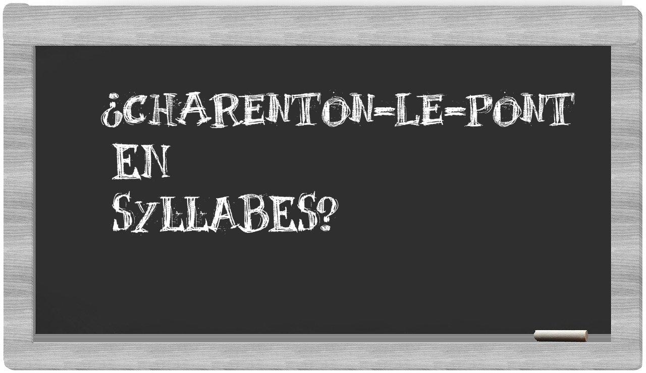 ¿Charenton-le-Pont en sílabas?