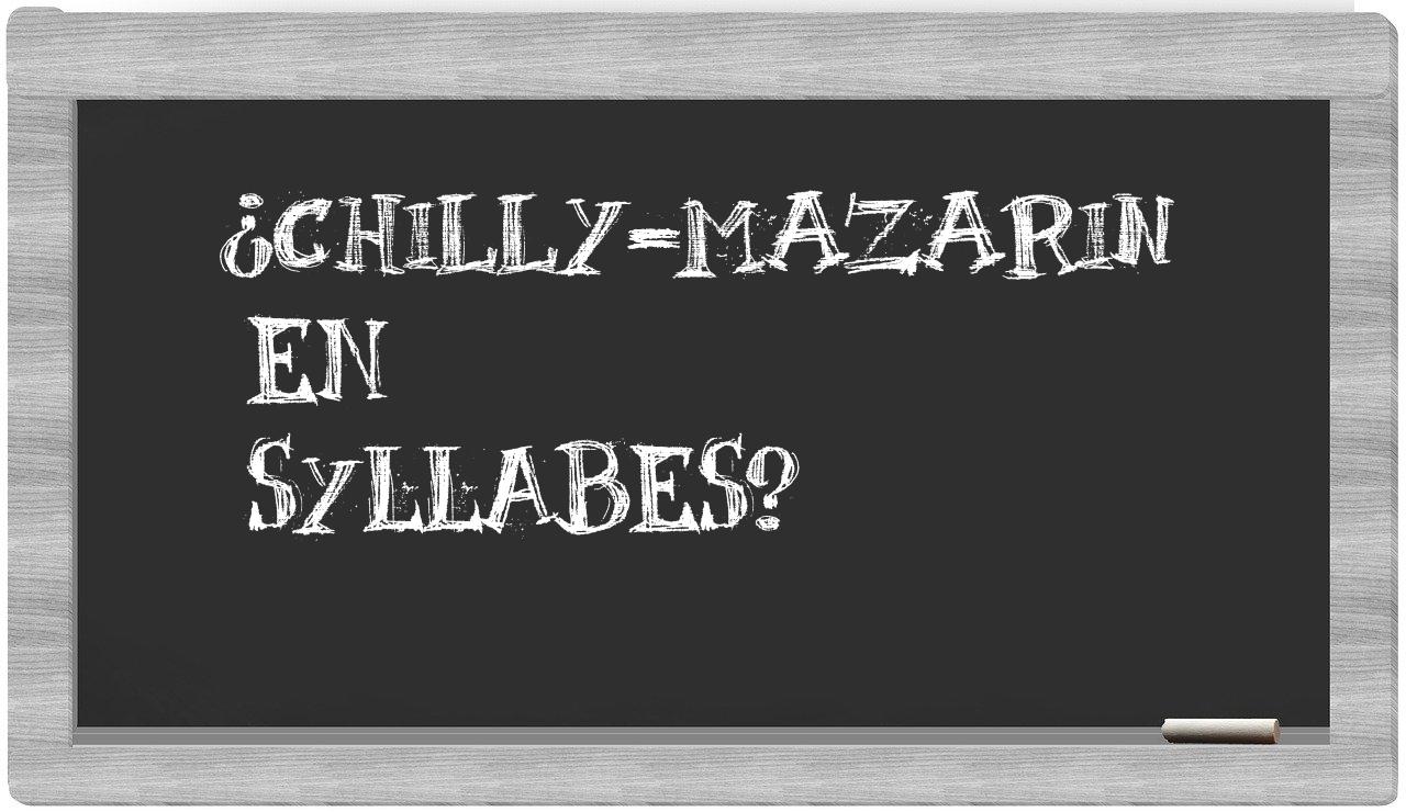 ¿Chilly-Mazarin en sílabas?