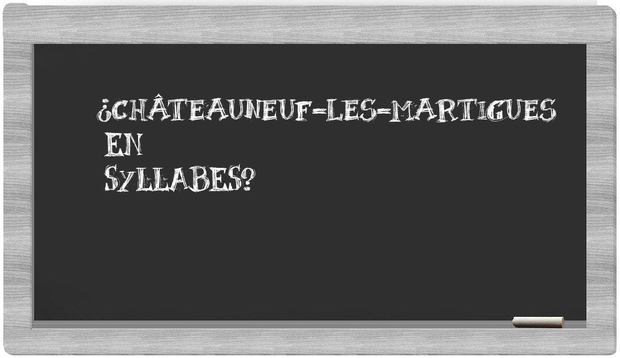 ¿Châteauneuf-les-Martigues en sílabas?