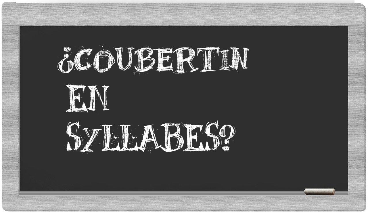 ¿Coubertin en sílabas?