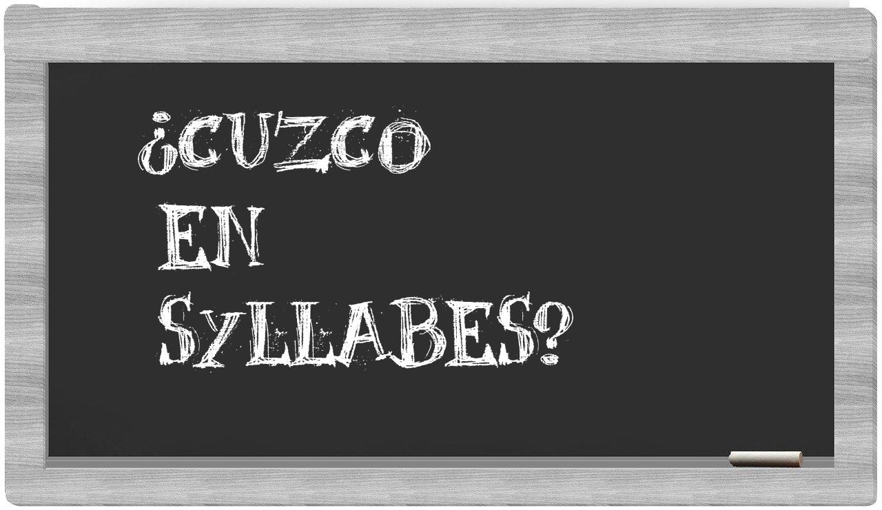 ¿Cuzco en sílabas?