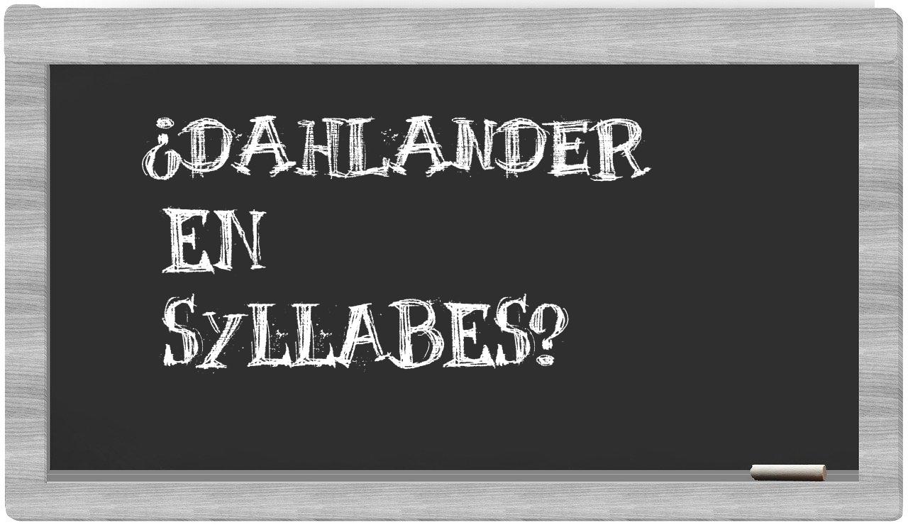¿Dahlander en sílabas?