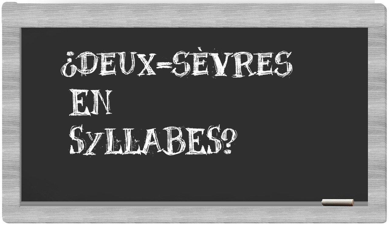 ¿Deux-Sèvres en sílabas?
