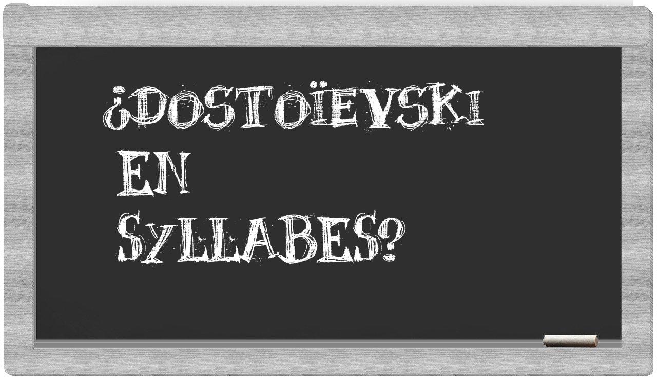 ¿Dostoïevski en sílabas?