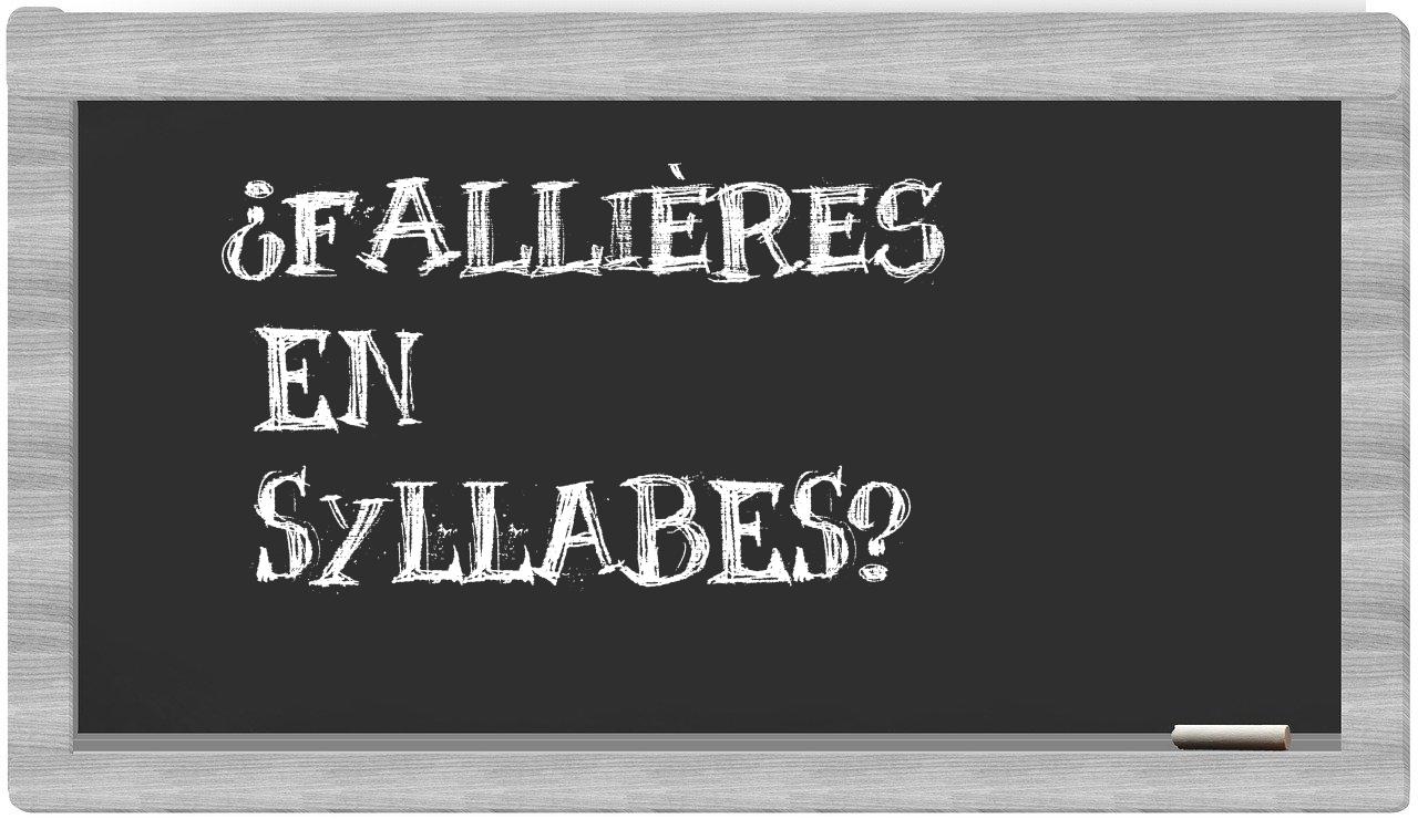 ¿Fallières en sílabas?