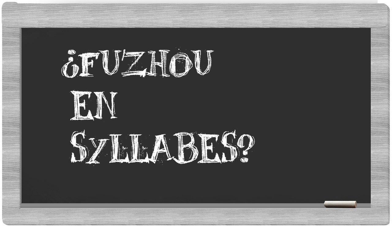 ¿Fuzhou en sílabas?