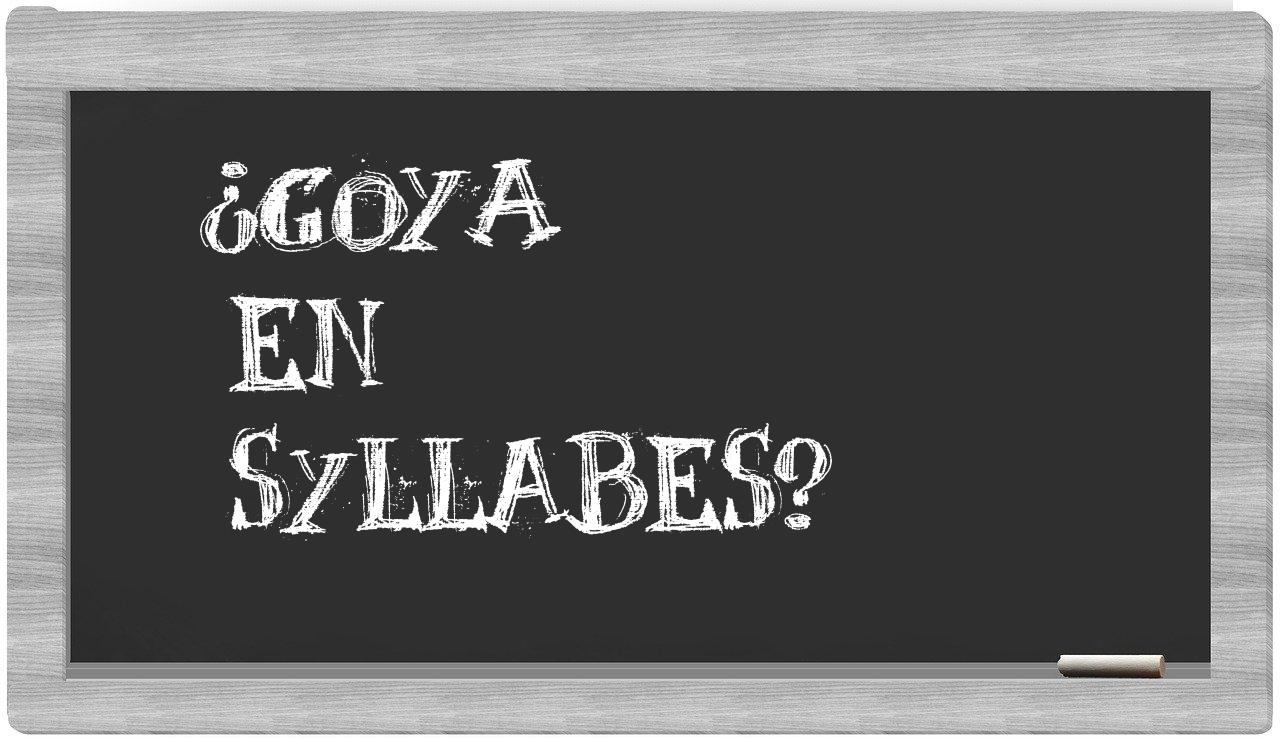 ¿Goya en sílabas?