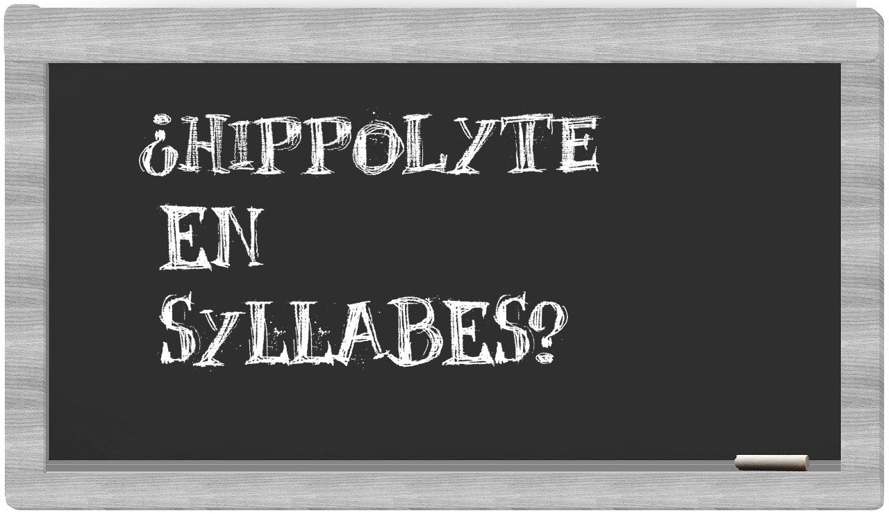 ¿Hippolyte en sílabas?