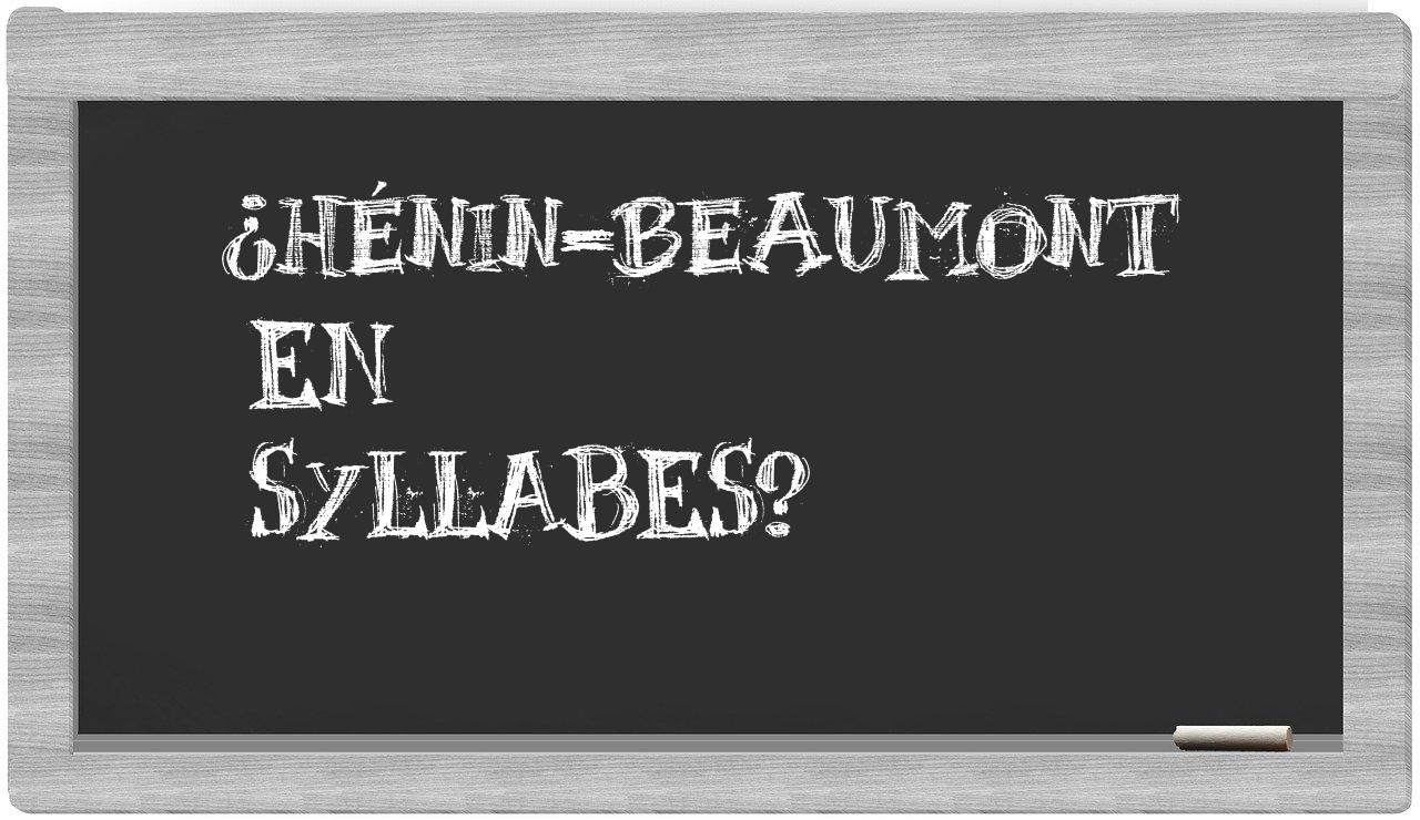 ¿Hénin-Beaumont en sílabas?