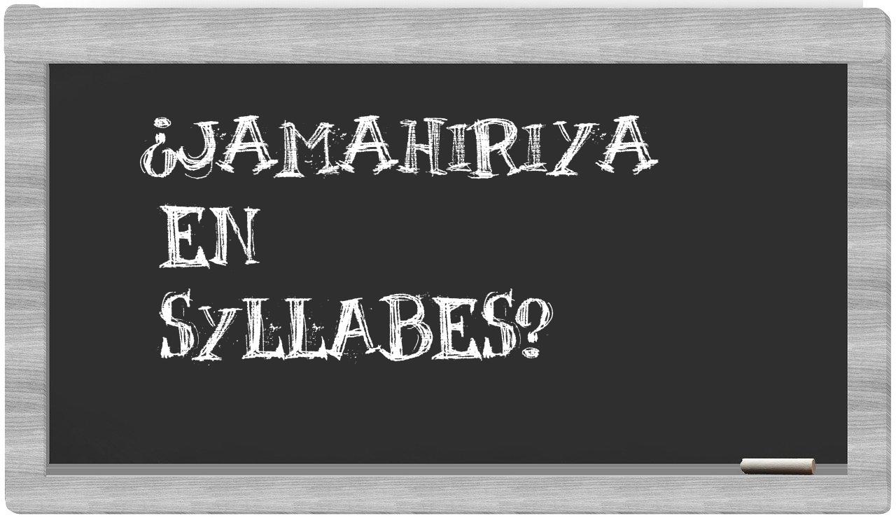 ¿Jamahiriya en sílabas?