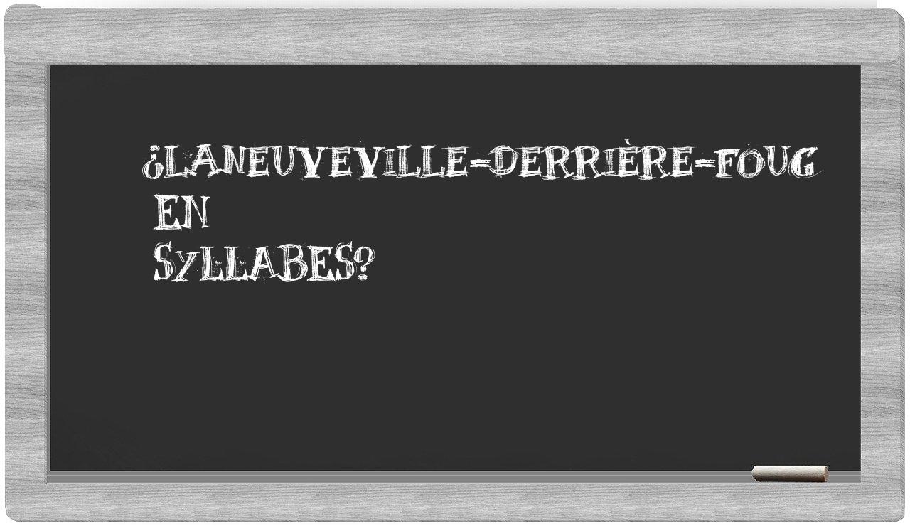 ¿Laneuveville-derrière-Foug en sílabas?