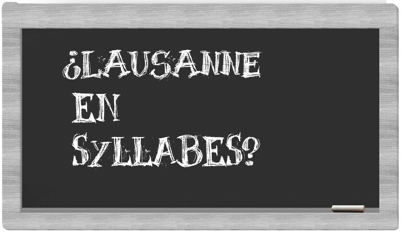 ¿Lausanne en sílabas?
