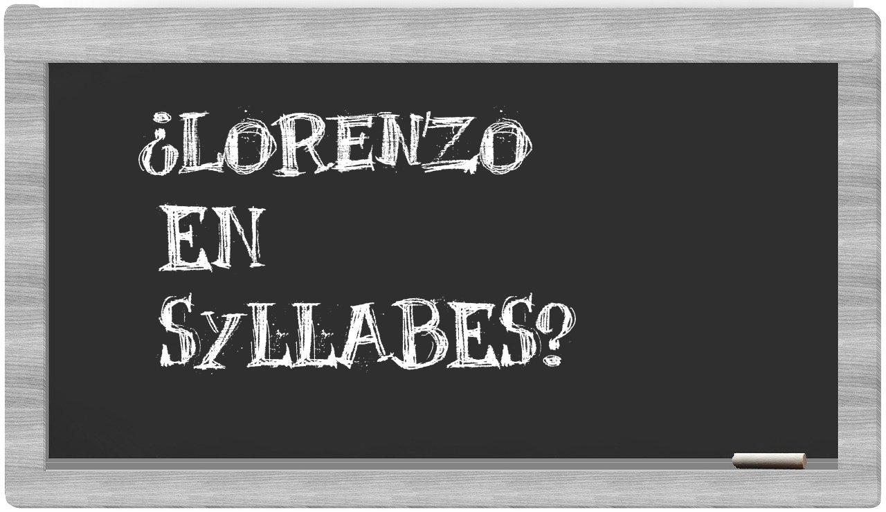 ¿Lorenzo en sílabas?