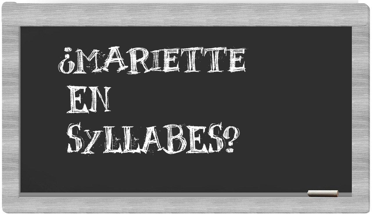 ¿Mariette en sílabas?