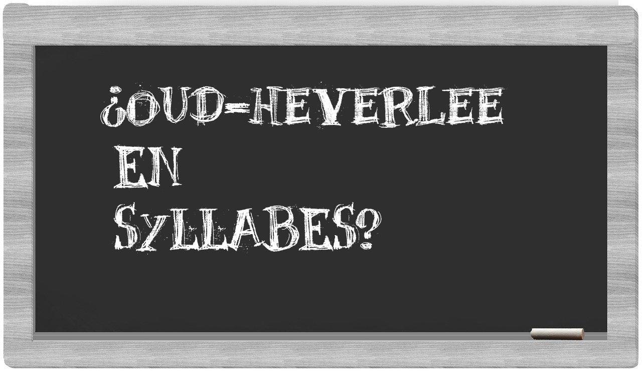 ¿Oud-Heverlee en sílabas?