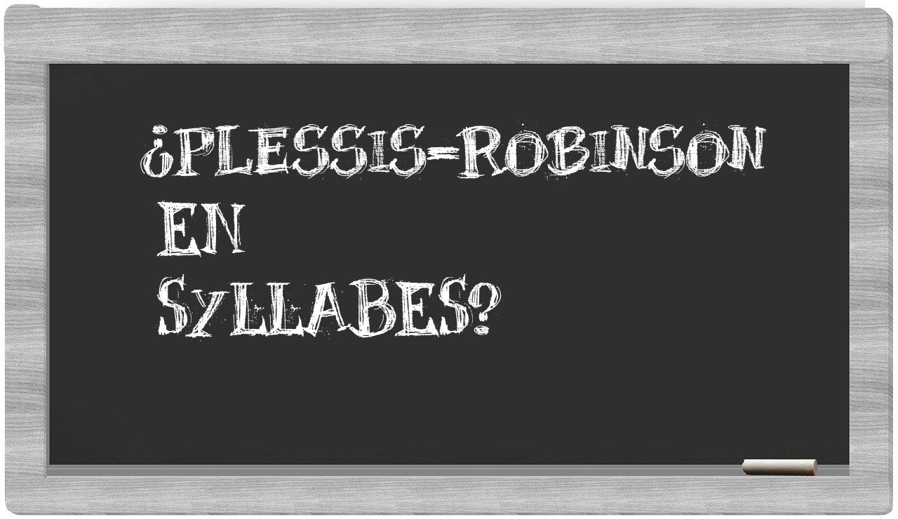 Plessis-Robinson in syllables