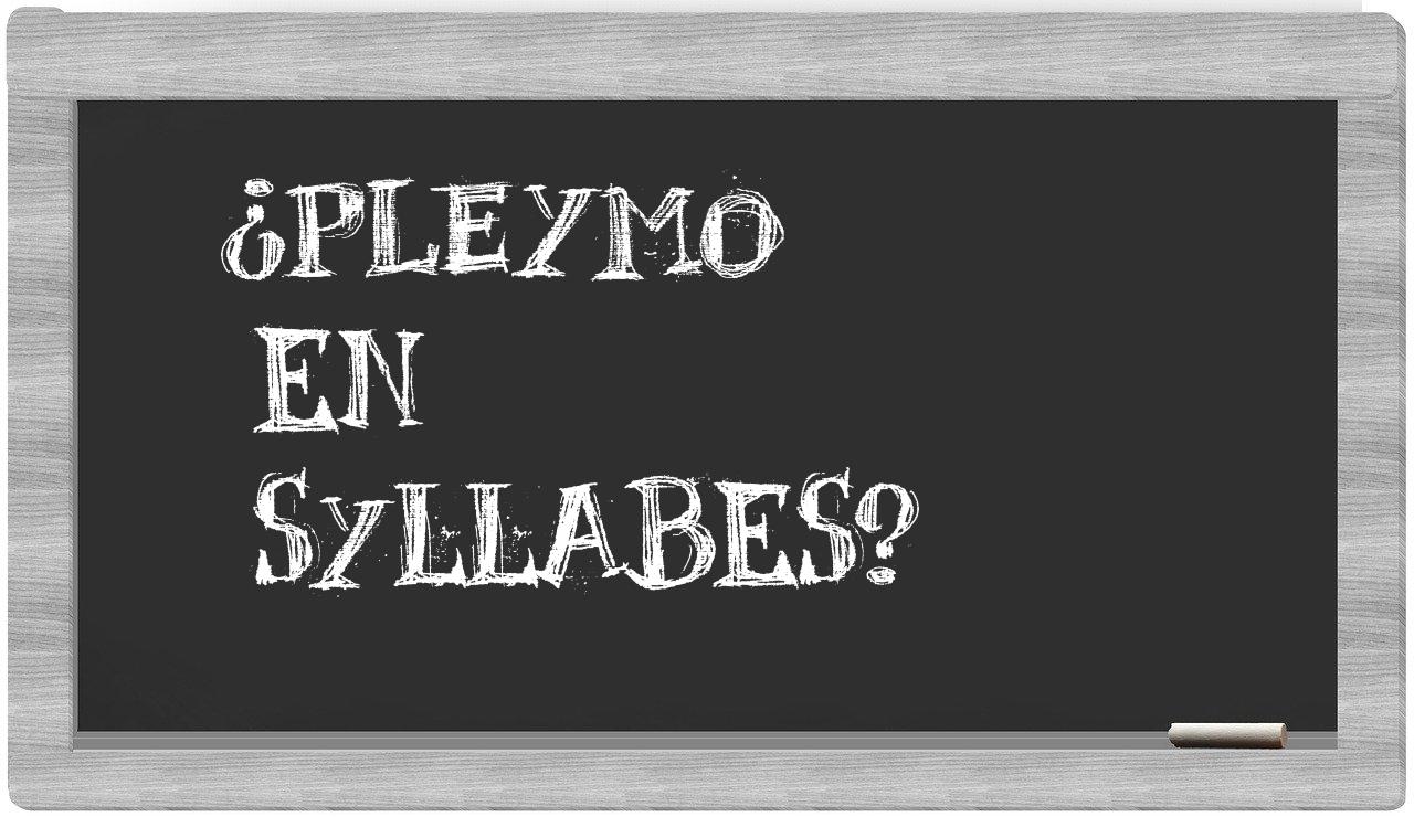 ¿Pleymo en sílabas?