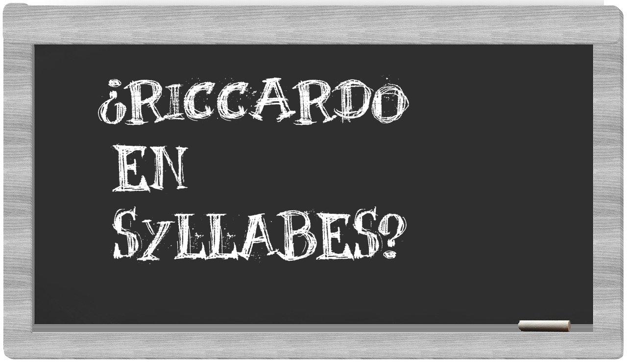 ¿Riccardo en sílabas?