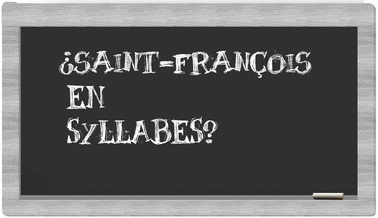 ¿Saint-François en sílabas?