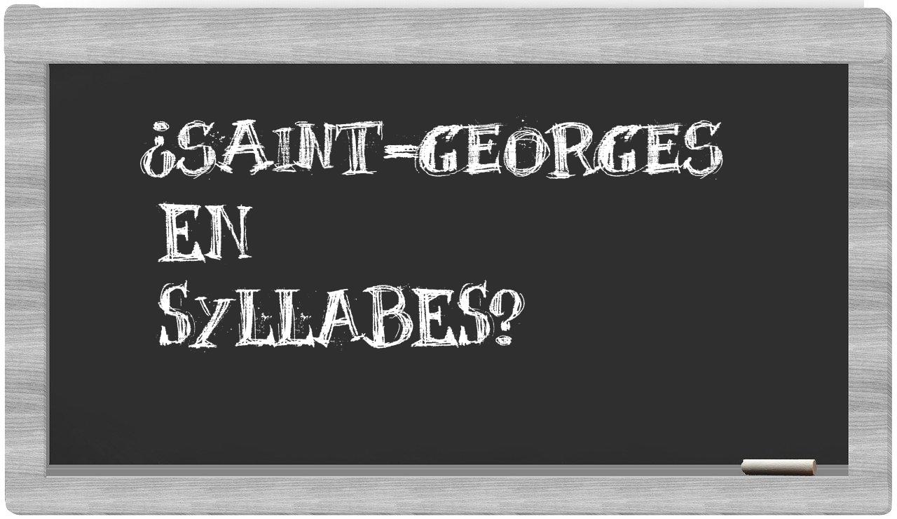 ¿Saint-Georges en sílabas?
