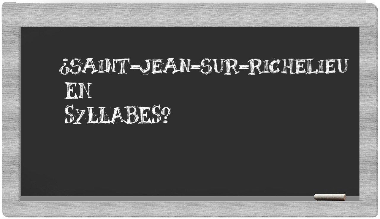 ¿Saint-Jean-sur-Richelieu en sílabas?