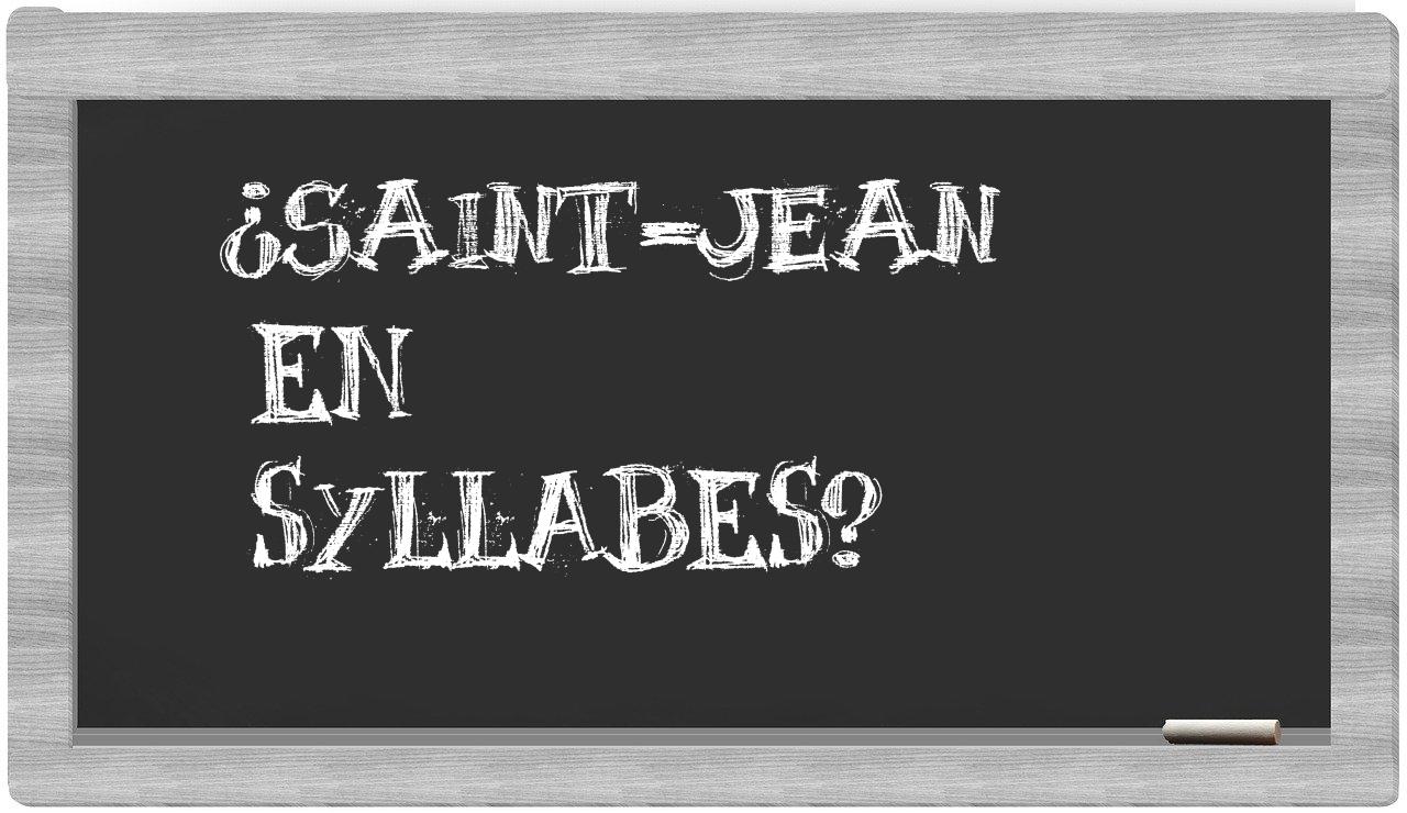 ¿Saint-Jean en sílabas?