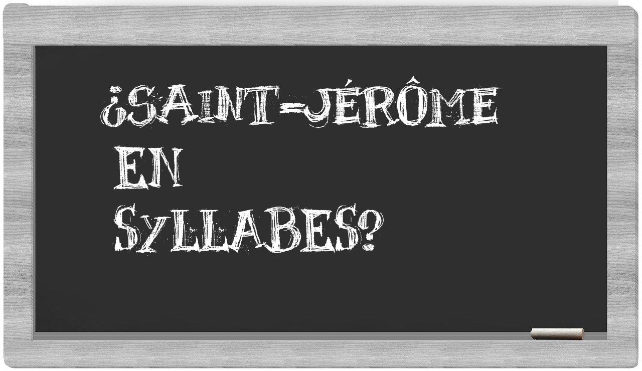 ¿Saint-Jérôme en sílabas?