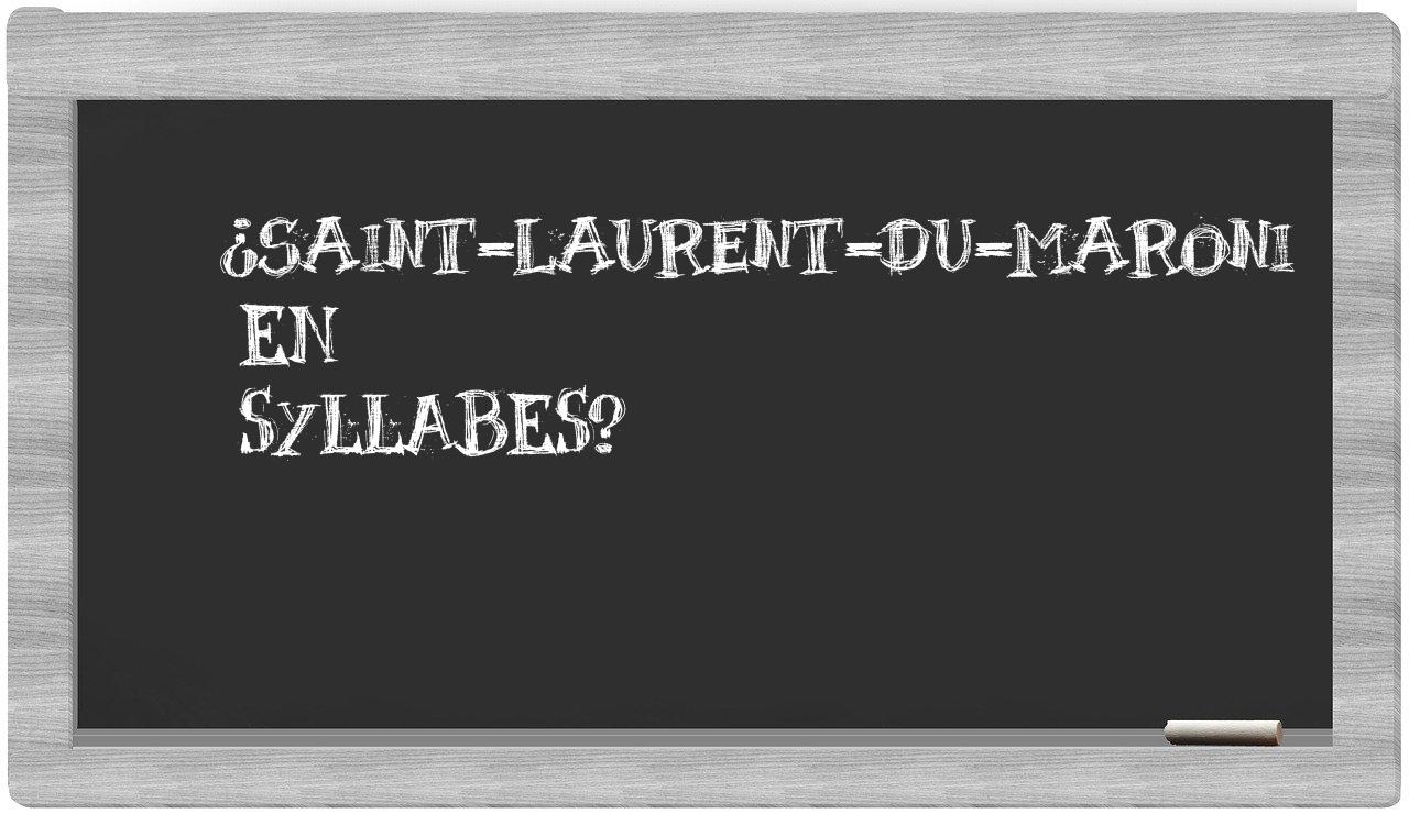 ¿Saint-Laurent-du-Maroni en sílabas?