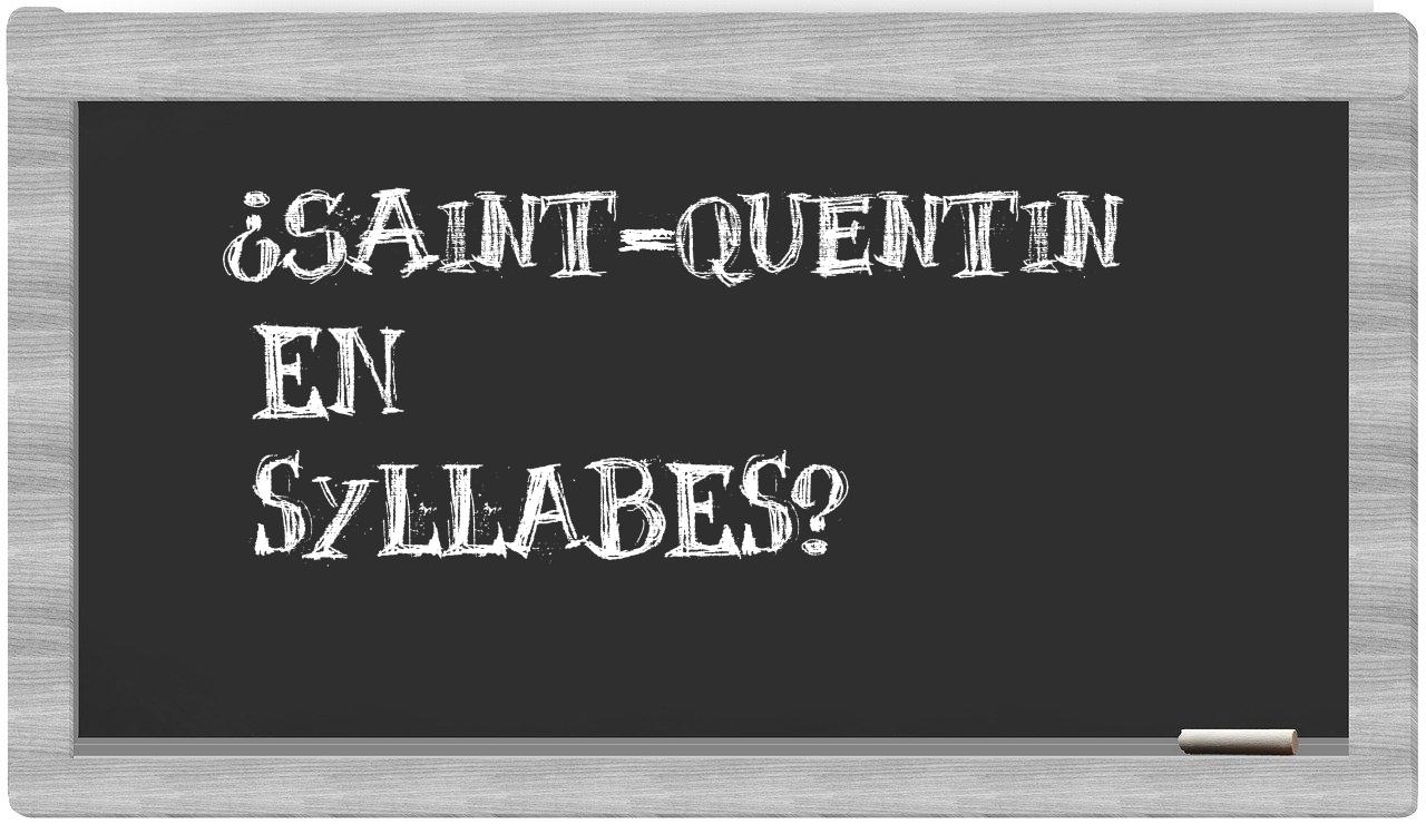 ¿Saint-Quentin en sílabas?