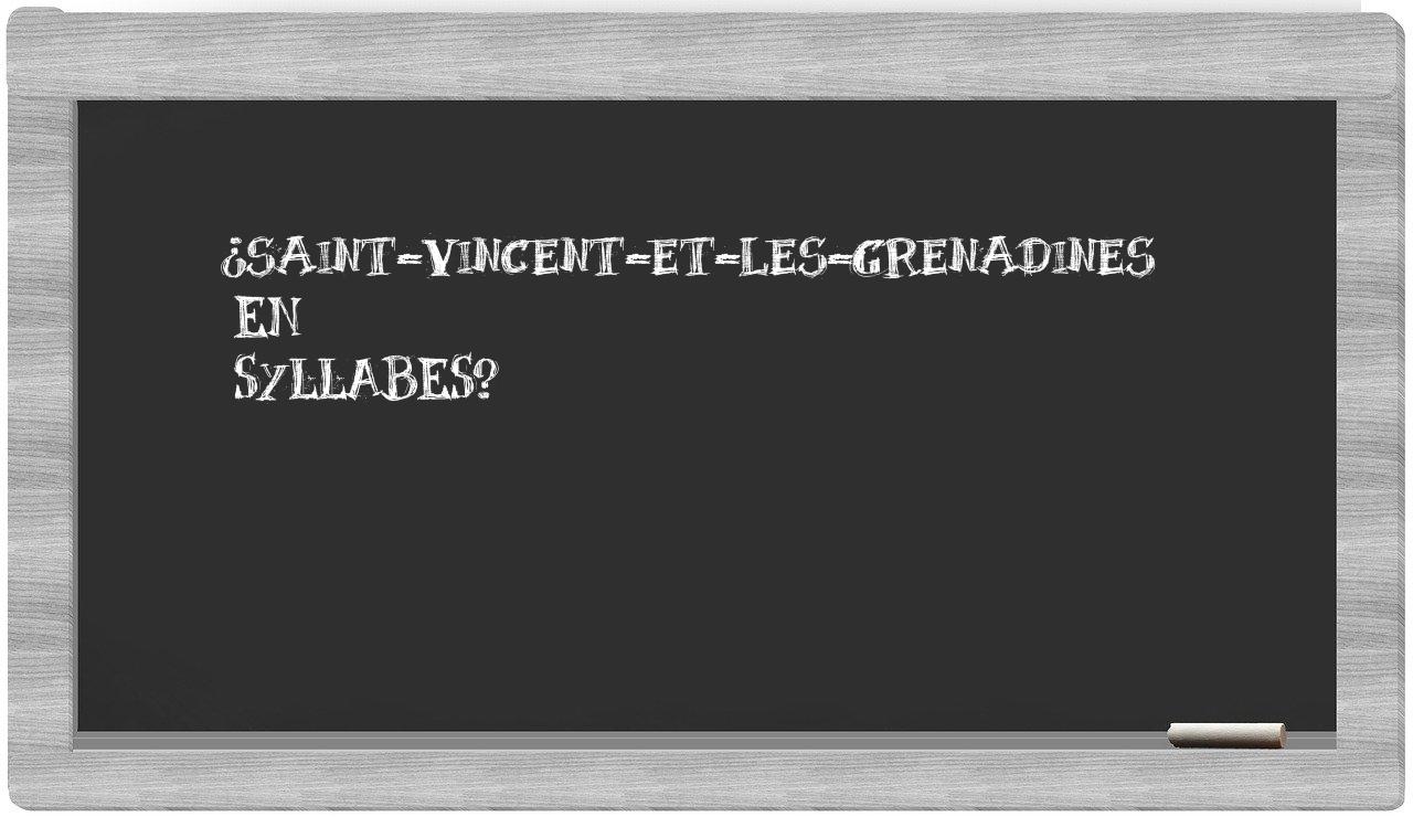 ¿Saint-Vincent-et-les-Grenadines en sílabas?