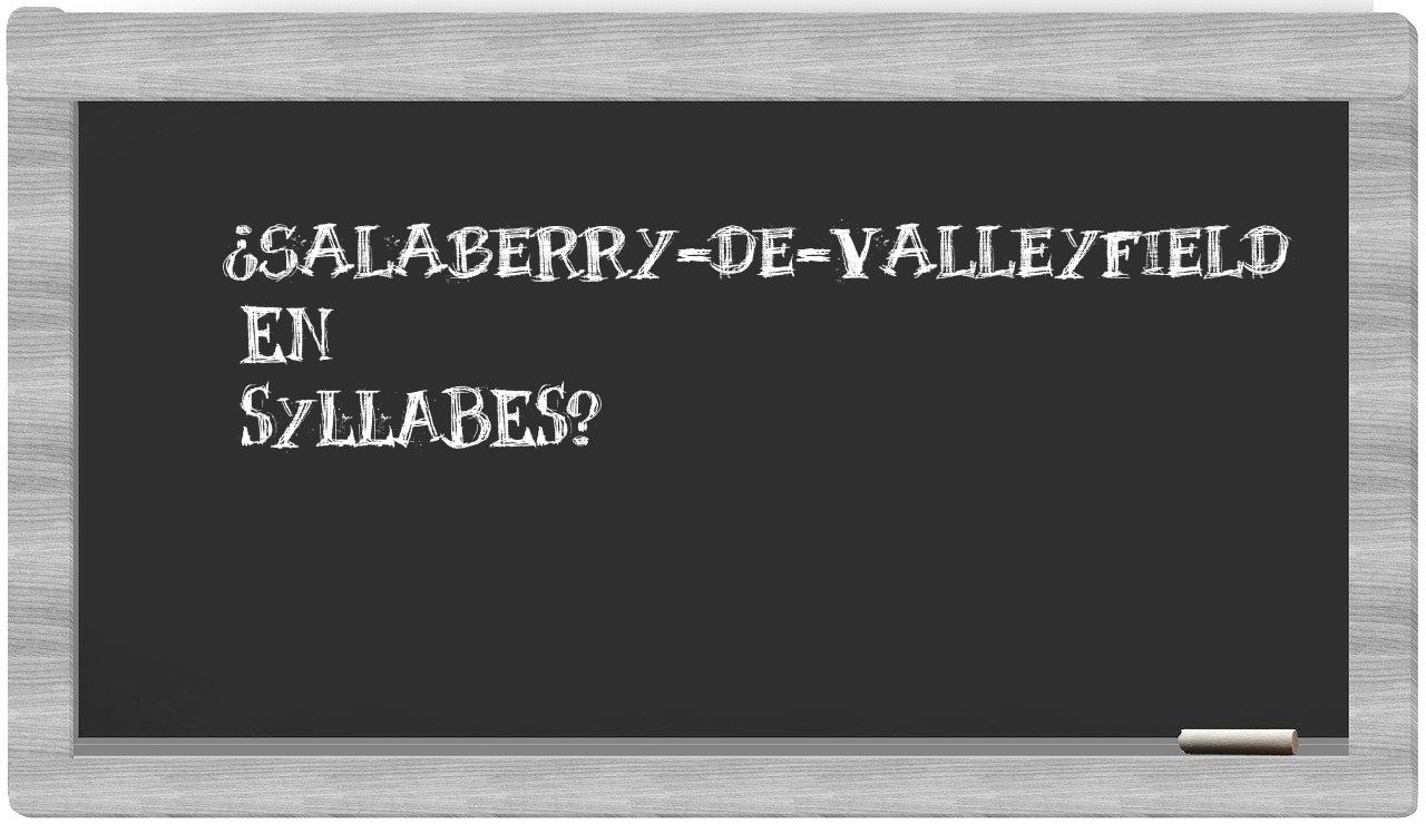 ¿Salaberry-de-Valleyfield en sílabas?