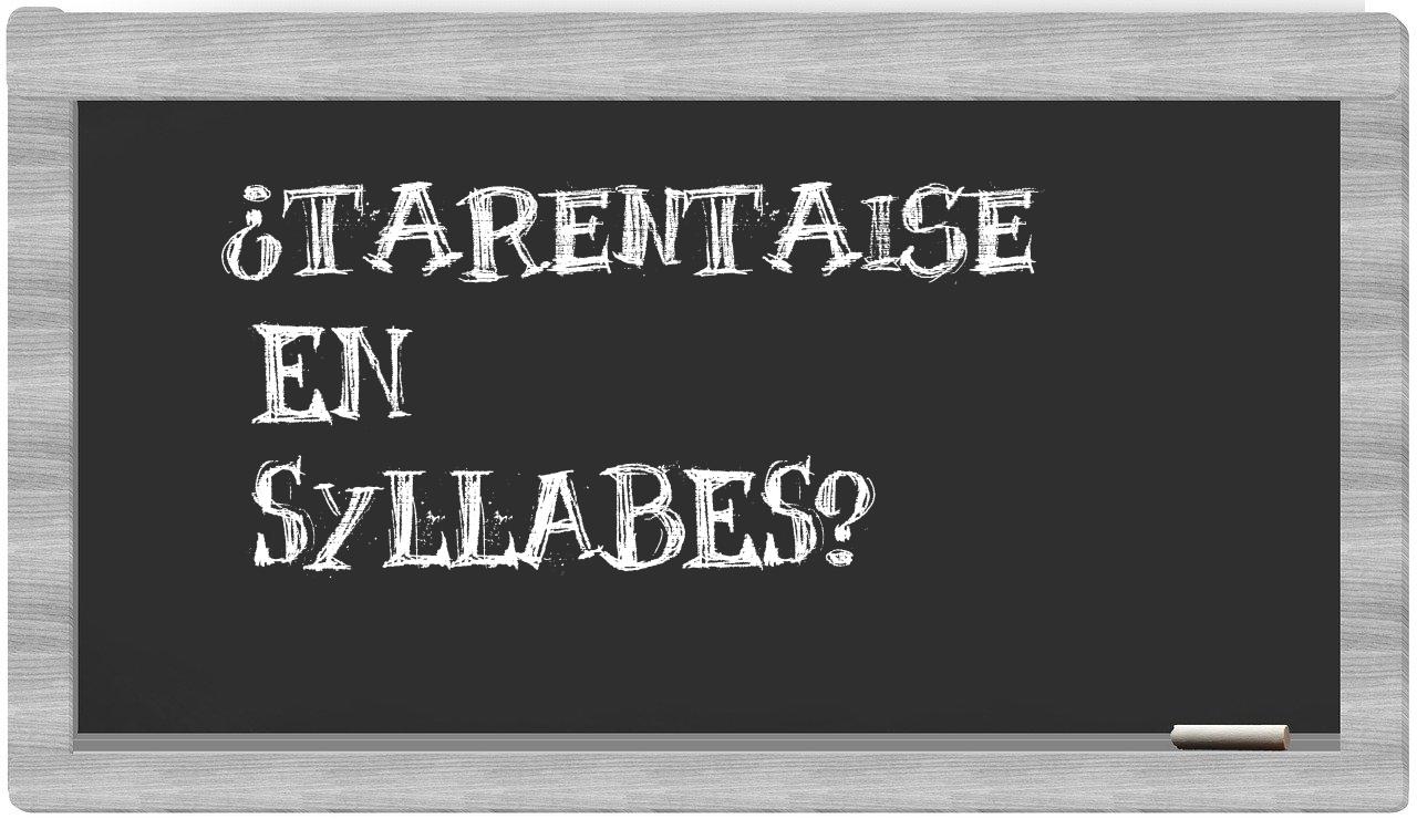 ¿Tarentaise en sílabas?