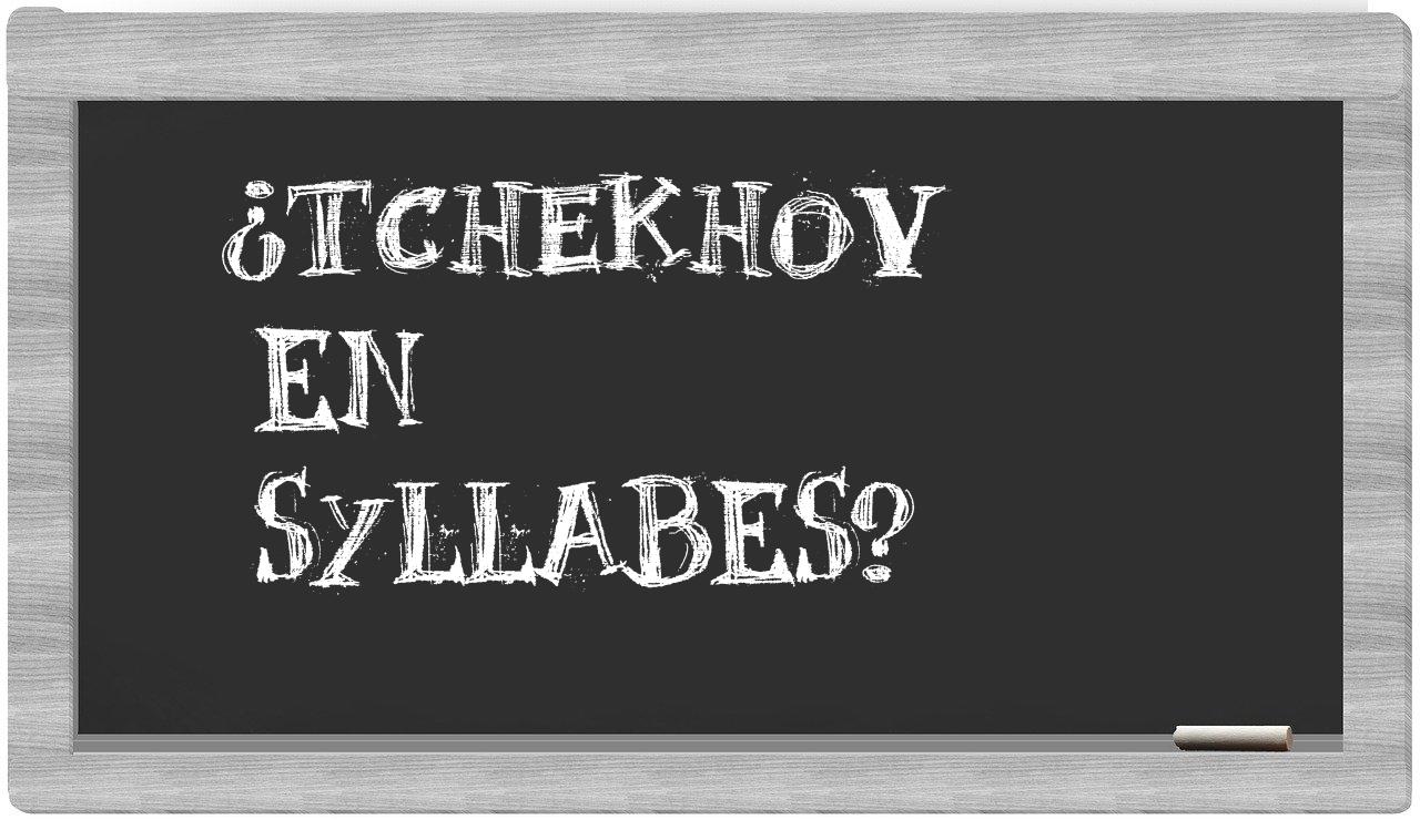 ¿Tchekhov en sílabas?