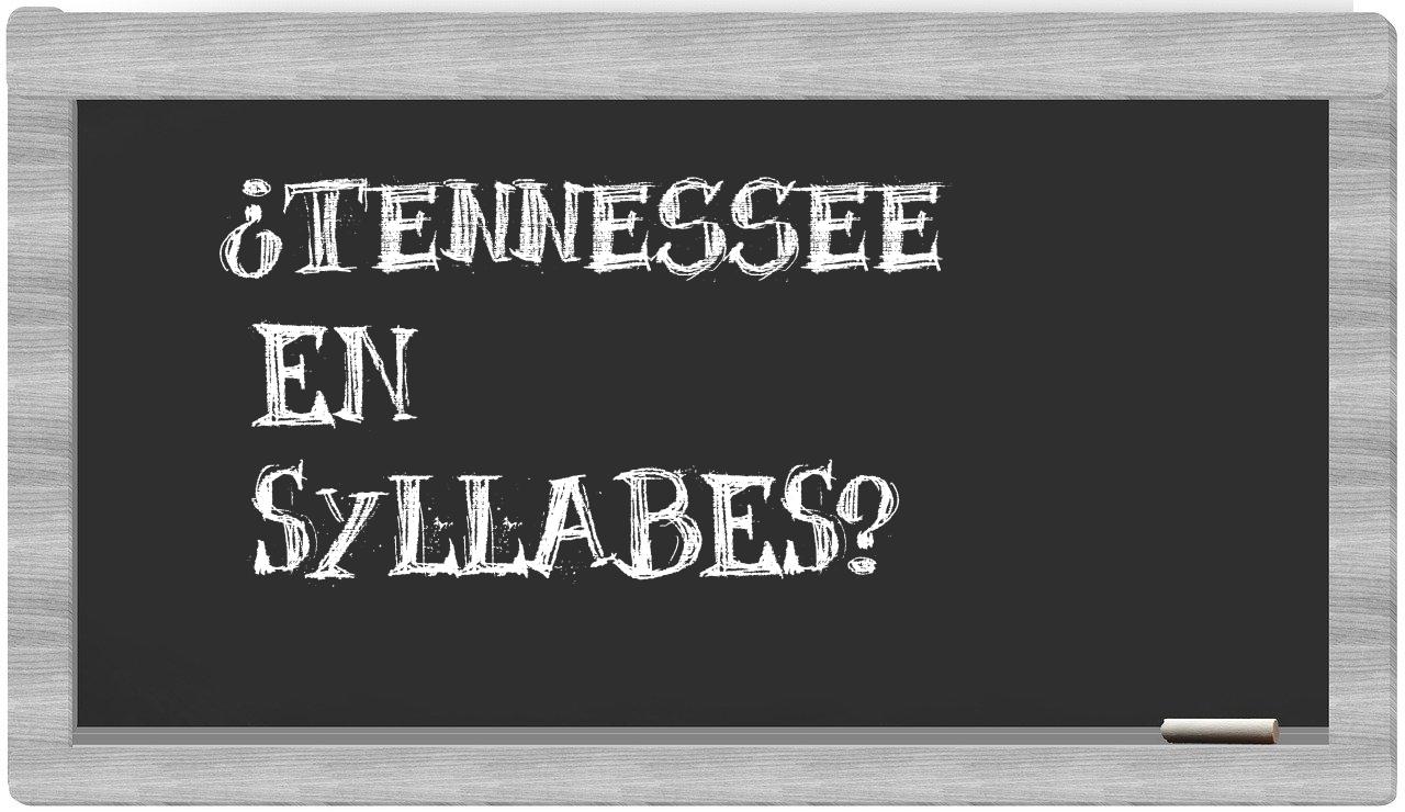 ¿Tennessee en sílabas?