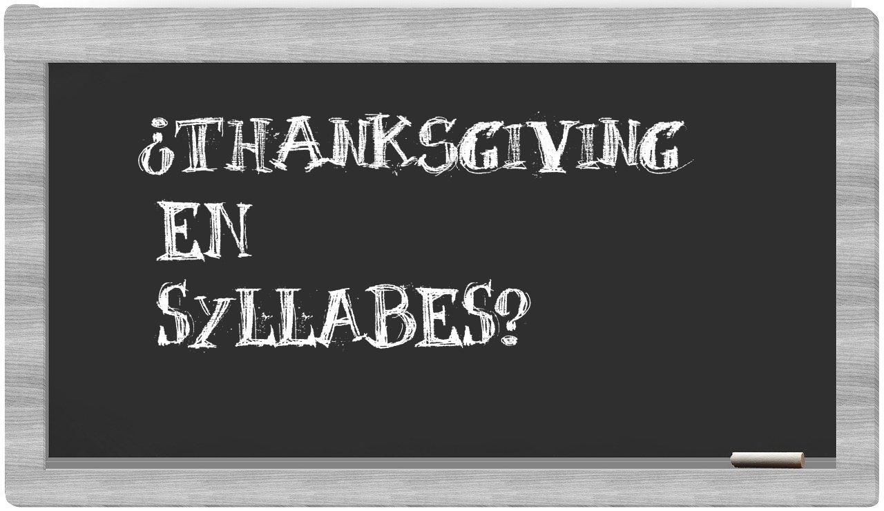 ¿Thanksgiving en sílabas?