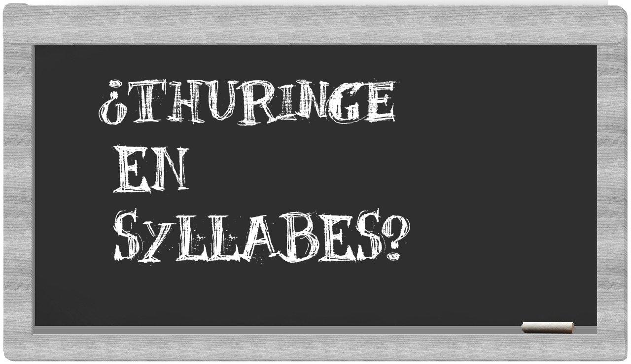 ¿Thuringe en sílabas?