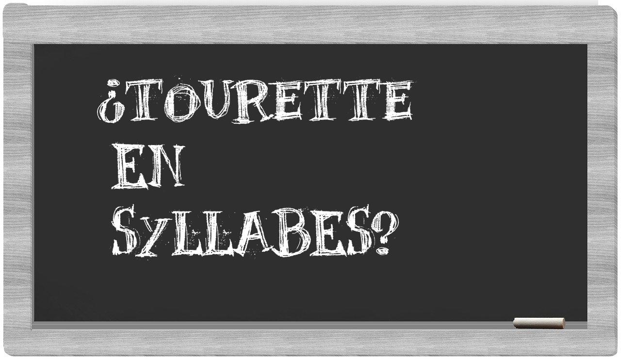 ¿Tourette en sílabas?