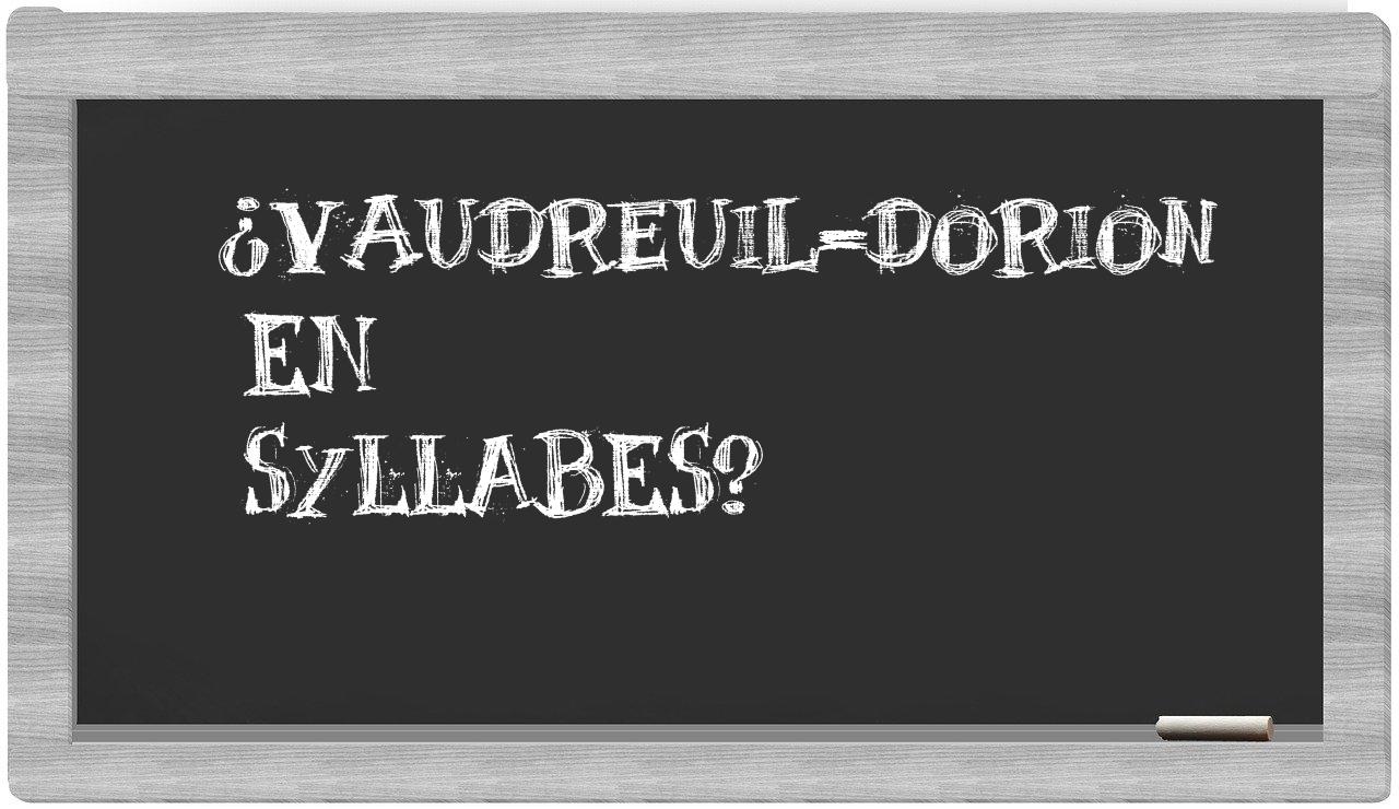 ¿Vaudreuil-Dorion en sílabas?