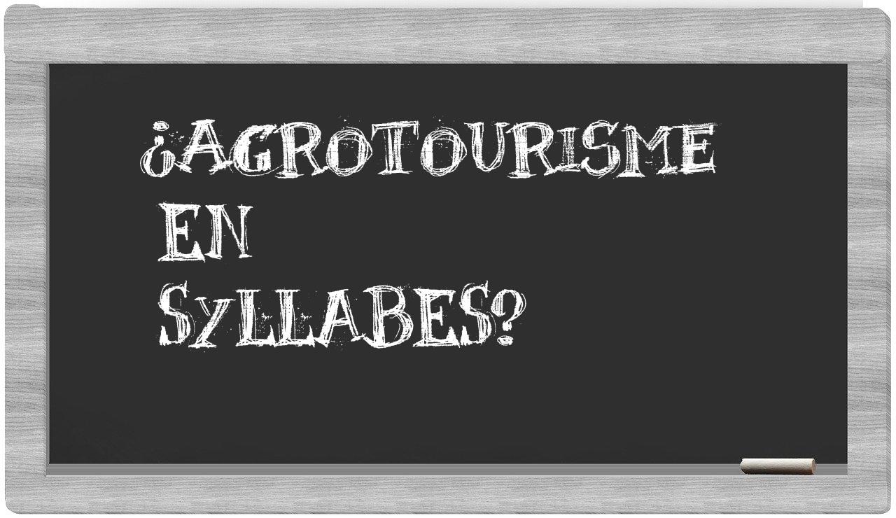 agrotourisme in syllables