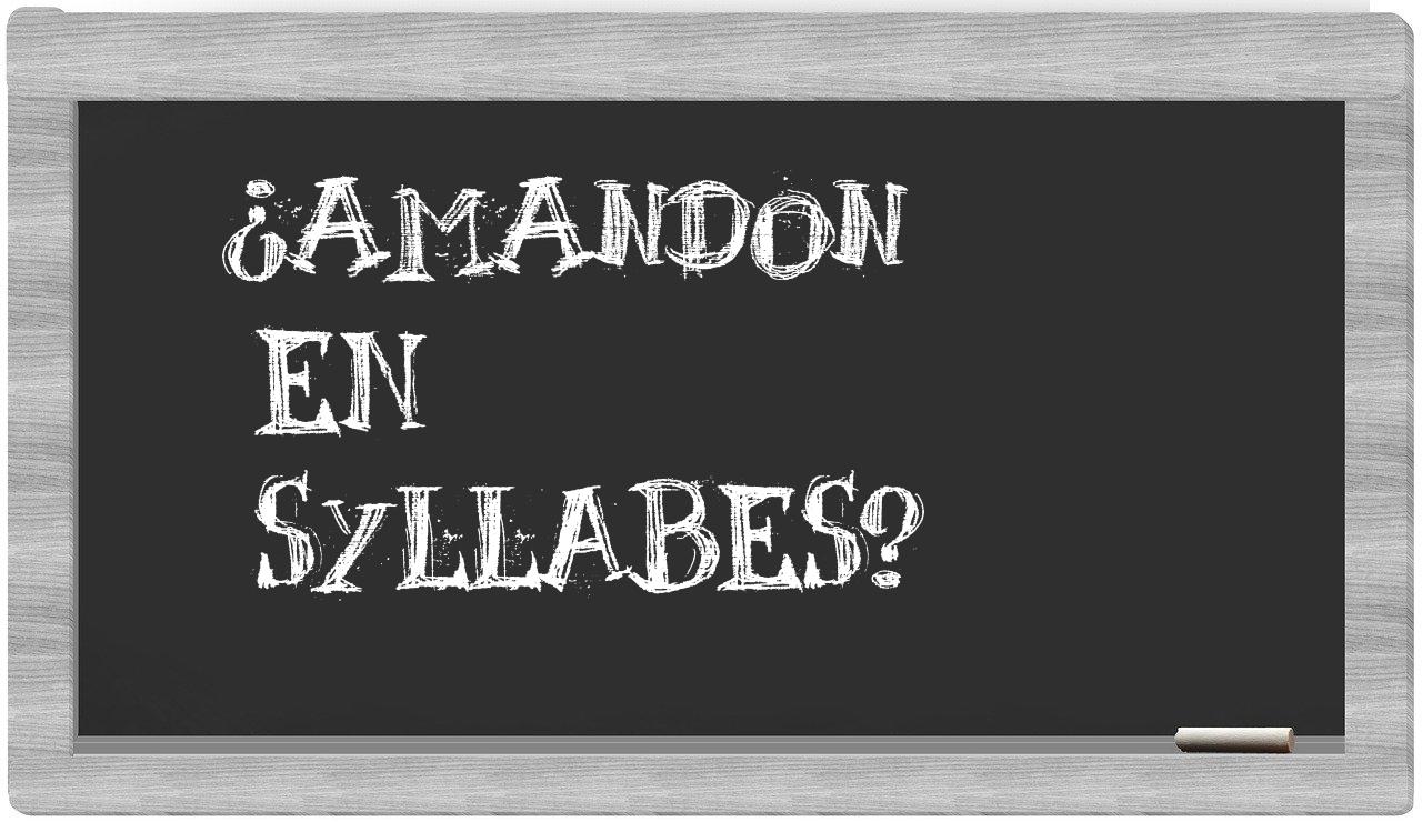 ¿amandon en sílabas?